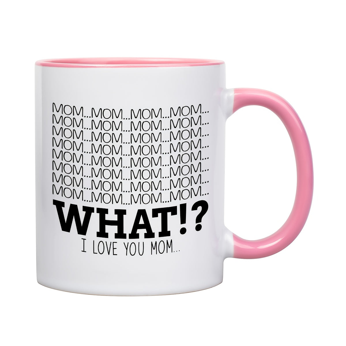 Lustige Tasse – „MOM? MOM? WHAT!?"